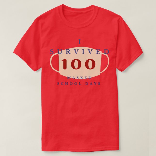 i survived 100 masked school days 32 T-Shirt (Design Front)