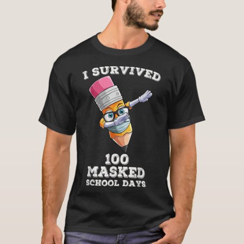 I Survived 100 Masked School Days Face Mask Dabbin T_Shirt
