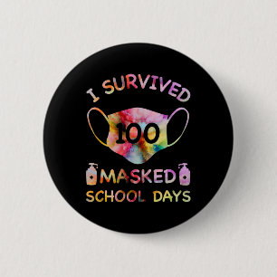 I Survived 100 Masked School Days For Kids Teacher Button