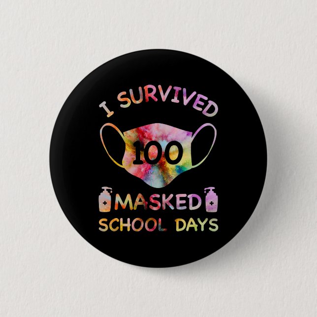 I Survived 100 Masked School Days For Kids Teacher Button (Front)