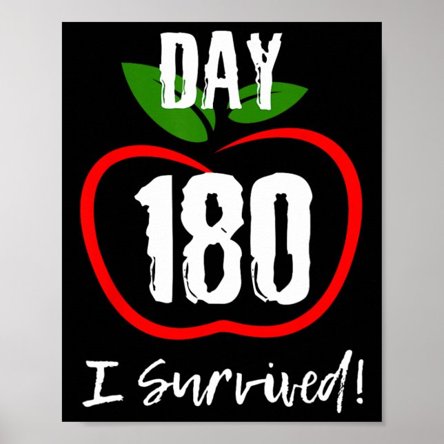 I Survived 180 Days - Cute Funny Last Day Of Schoo Poster (Front)