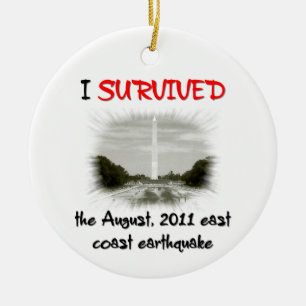 I Survived 2011 East Coast Earthquake Ceramic Ornament
