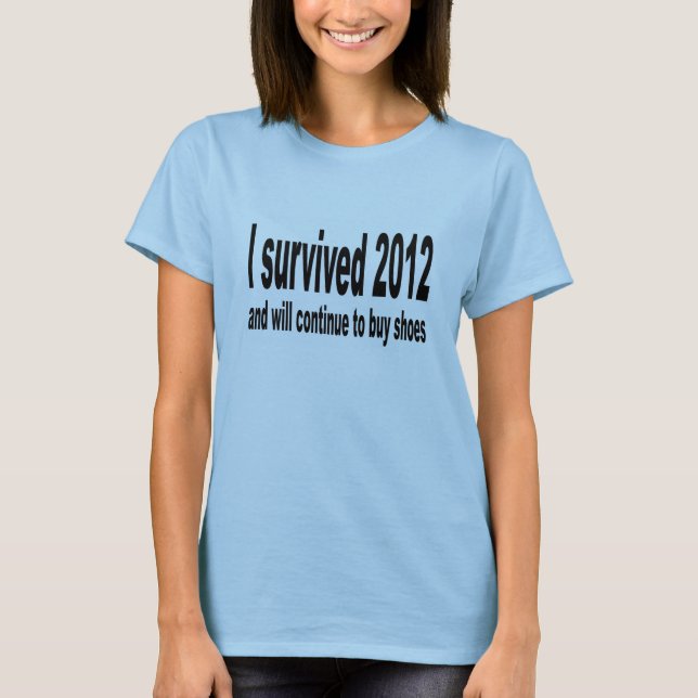 "I Survived 2012" T-Shirt. T-Shirt (Front)