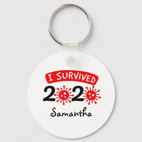 I Survived 2020 Funny Celebrate with Your Name Keychain