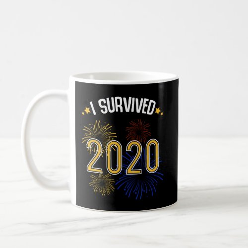 I Survived 2020 Funny Sarcastic Positive New Years Coffee Mug