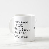 I Survived 2023 Lousy Mug Funny Quotes (Front Left)
