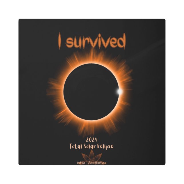 I Survived 2024 Solar Eclipse Metal Wall Art (Front)