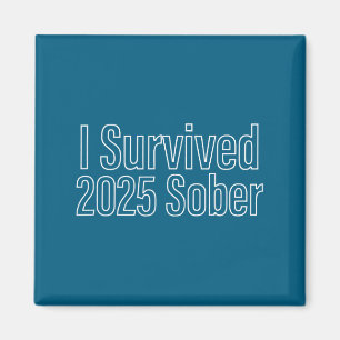 I Survived 2025 Sober Recovery Design  Magnet
