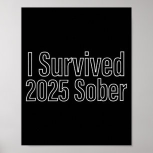 I Survived 2025 Sober Recovery Design  Poster