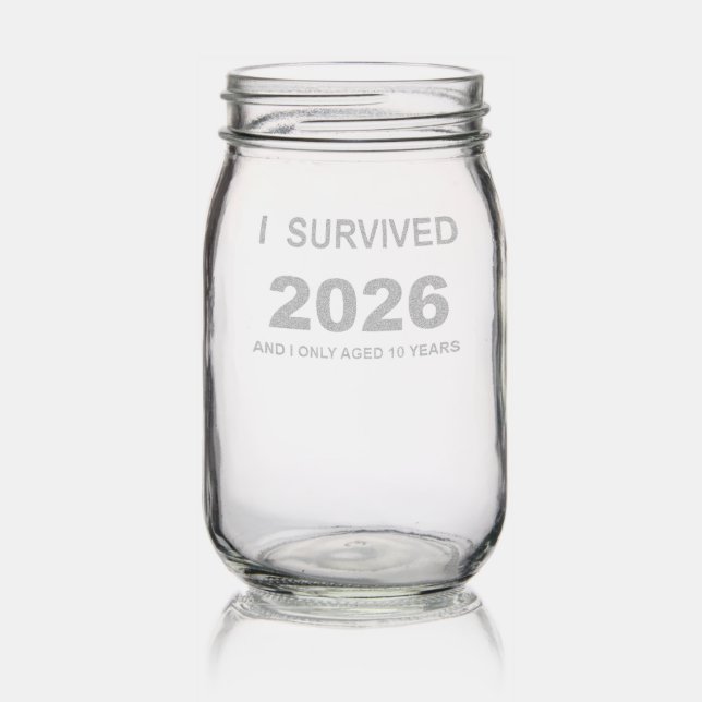 I Survived 2026 Mason Jar (Glassware)