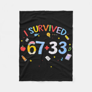 I Survived 67 33 Days Of School 100th Days Teacher Fleece Blanket