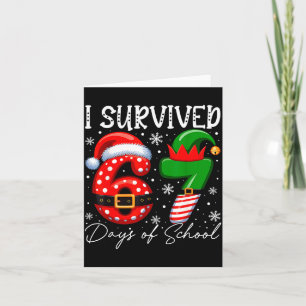 I Survived 67 Day Of School Funny 67 Xmas Santa El Card