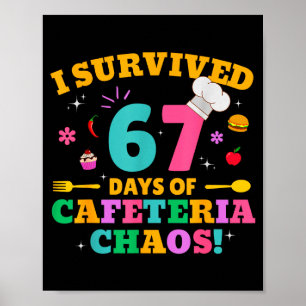 I Survived 67 Days Of Cafeteria Chaos 6 7 Meme Lun Poster