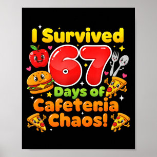 I Survived 67 Days Of Cafeteria Chaos 6 7 Meme Lun Poster