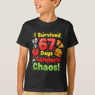 I Survived 67 Days Of Cafeteria Chaos 6 7 Meme Lun T-Shirt