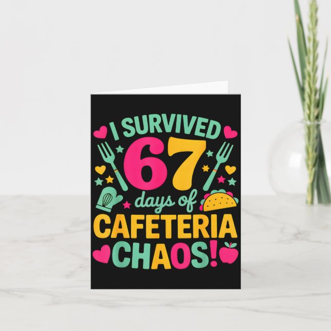 I Survived 67 Days Of Cafeteria Chaos Cute Food Lu Card (Front)