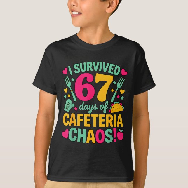 I Survived 67 Days Of Cafeteria Chaos Cute Food Lu T-Shirt (Front)