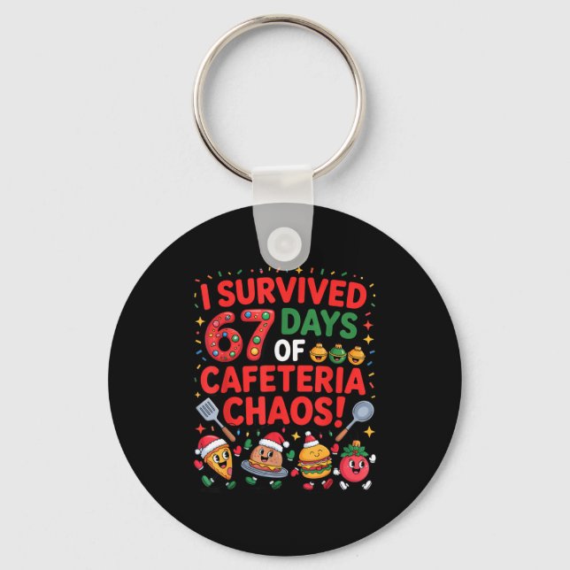 I Survived 67 Days Of Cafeteria Chaos In Lunch Lad Keychain (Front)