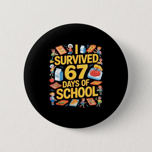 I Survived 67 Days Of Cafeteria Chaos Lunch Lady F Button (Front)