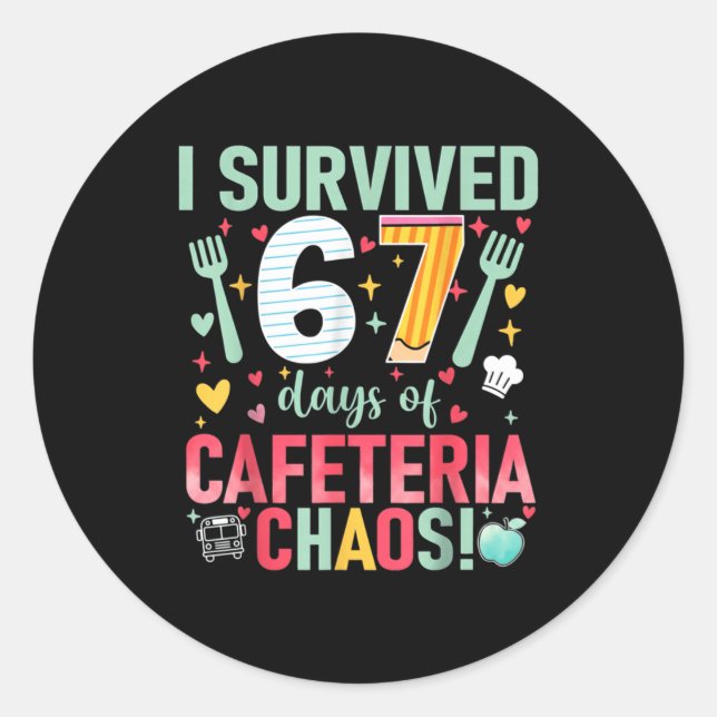 I Survived 67 Days Of Cafeteria Chaos Lunch Lady S Classic Round Sticker (Front)
