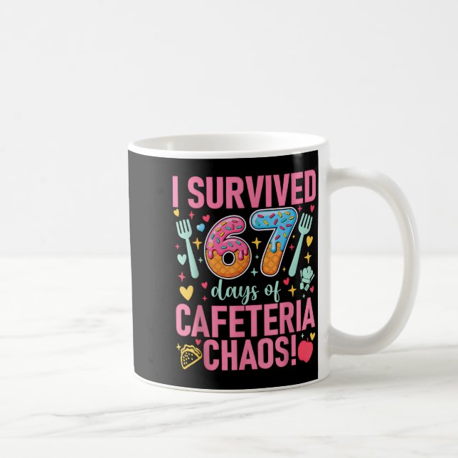 I Survived 67 Days Of Cafeteria Chaos Lunch Lady S Coffee Mug (Right)