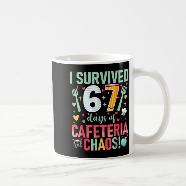 I Survived 67 Days Of Cafeteria Chaos Lunch Lady S Coffee Mug (Right)
