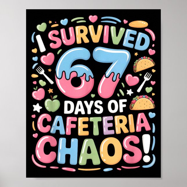 I Survived 67 Days Of Cafeteria Chaos Meme Lunch M Poster (Front)