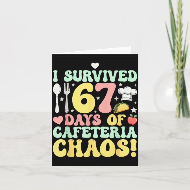 I Survived 67 Days Of Cafeteria Chaos Six Seven Me Card (Front)