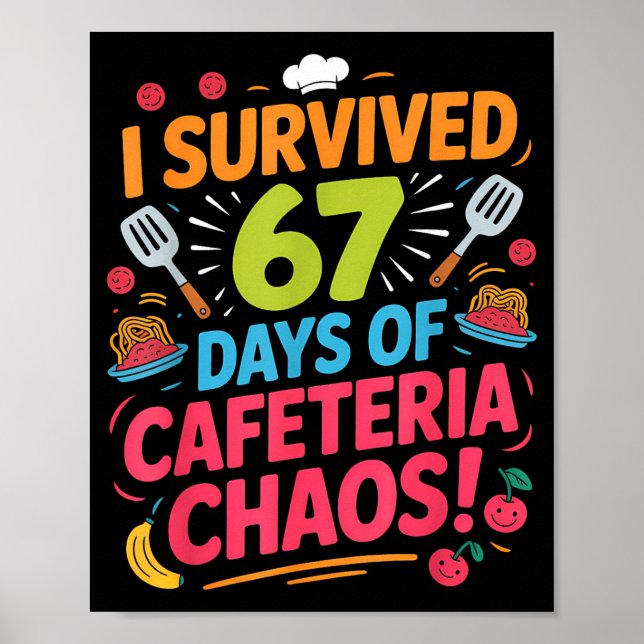 I Survived 67 Days Of Cafeteria Chaos Staff Lunch  Poster (Front)