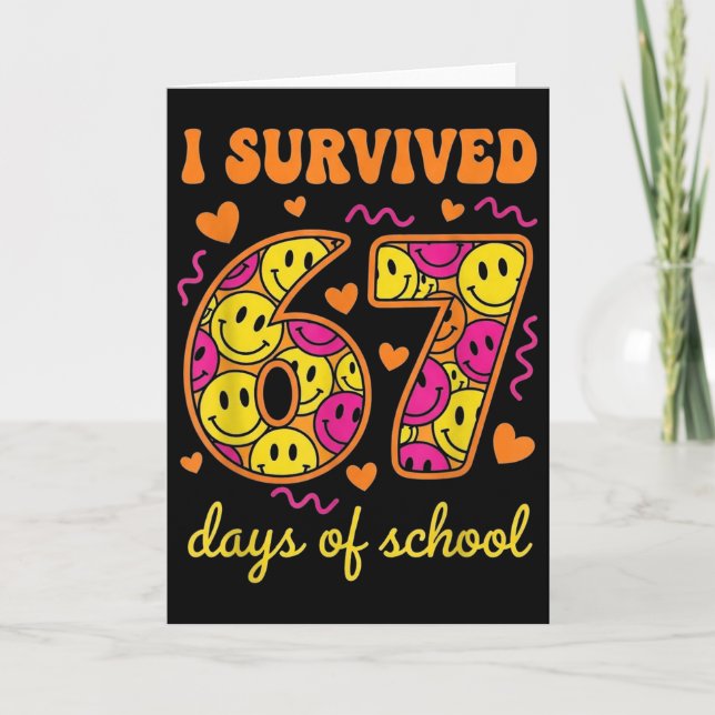 I Survived 67 Days Of School 100 Days Six Seven Br Card (Front)