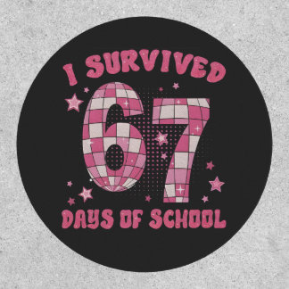 I Survived 67 Days of School 100th Days Of School Patch