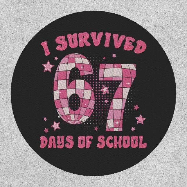 I Survived 67 Days of School 100th Days Of School  Patch (Front)