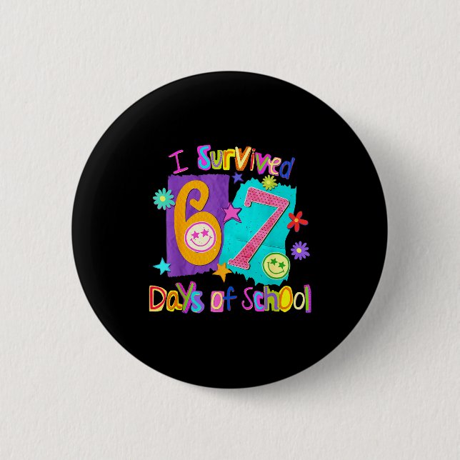 I Survived 67 Days Of School 67 Meme Student Teach Button (Front)