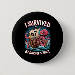 I Survived 67 Days Of School 6-7 Boys Kids Rate Oc Button