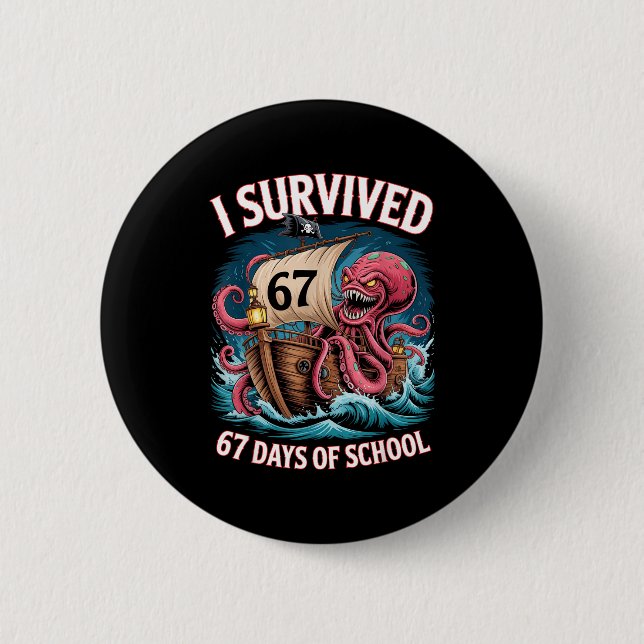 I Survived 67 Days Of School 6-7 Boys Kids Rate Oc Button (Front)