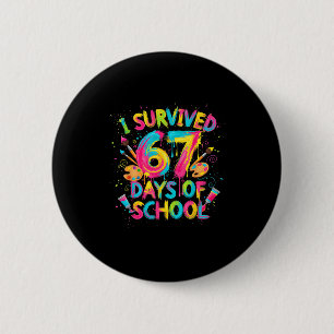 I Survived 67 Days Of School Art School Teachers G Button