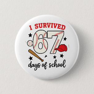 I Survived 67 Days of School Baseball Sport 100   Button