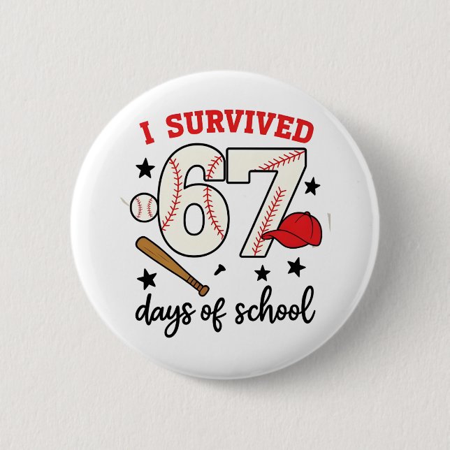 I Survived 67 Days of School Baseball Sport 100   Button (Front)