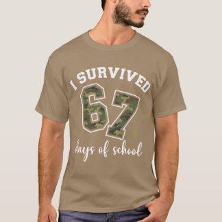 I Survived 67 Days of School Camo Si Seven 67 Meme T-Shirt