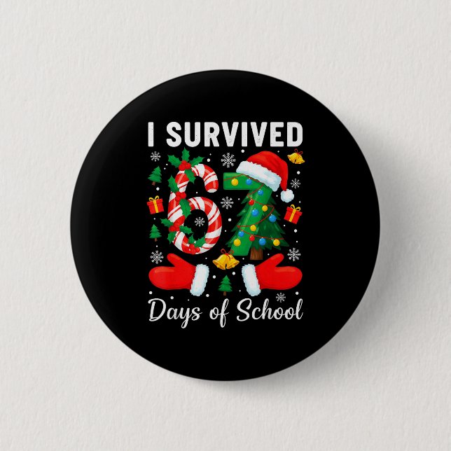 I Survived 67 Days Of School Candy Cane Christmas  Button (Front)