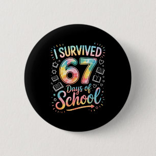 I Survived 67 Days Of School Celebration  Button