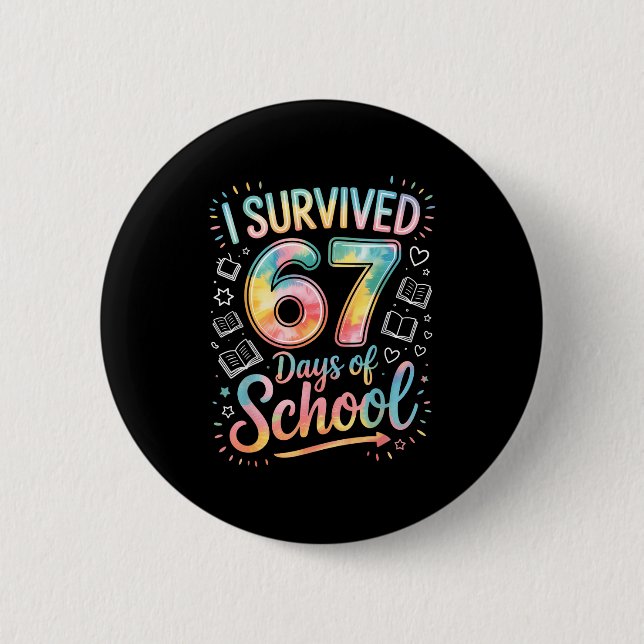 I Survived 67 Days Of School Celebration  Button (Front)