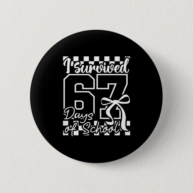 I Survived 67 Days Of School Checkered Coquette Bo Button (Front)