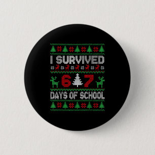 I Survived 67 Days Of School Christmas Meme Six Se Button
