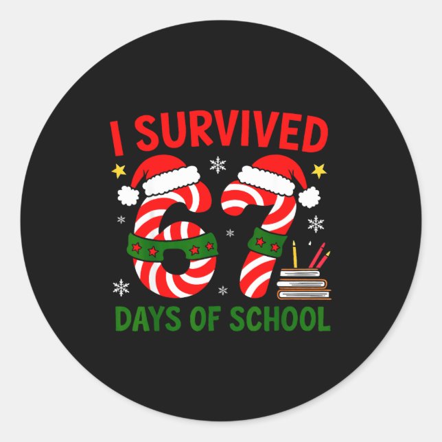 I Survived 67 Days Of School Christmas Six Seven M Classic Round Sticker (Front)