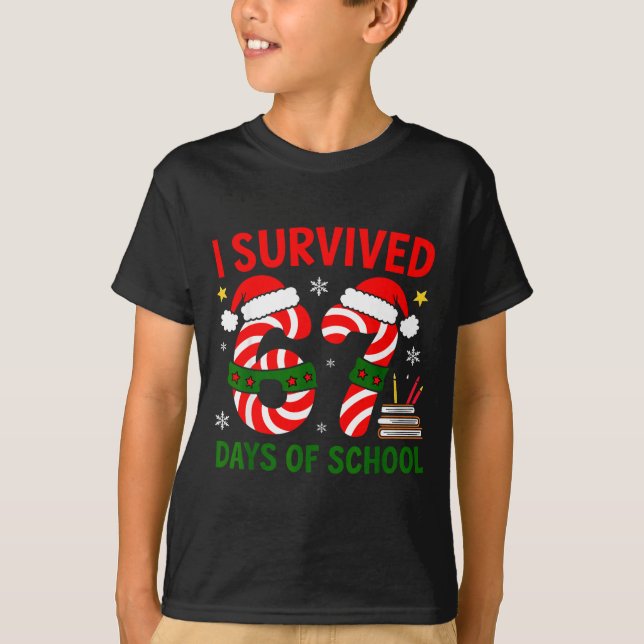 I Survived 67 Days Of School Christmas Six Seven M T-Shirt (Front)