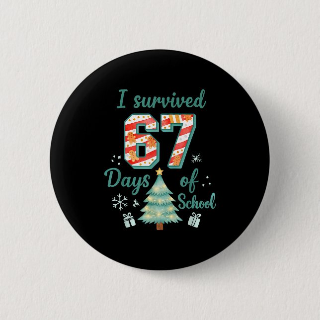I Survived 67 Days Of School Christmas Teacher Stu Button (Front)