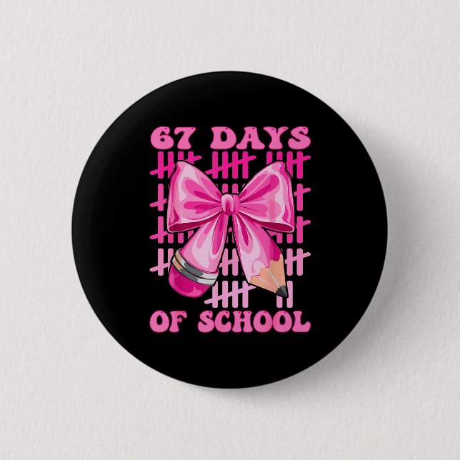 I Survived 67 Days Of School Cool Teacher Design  Button (Front)