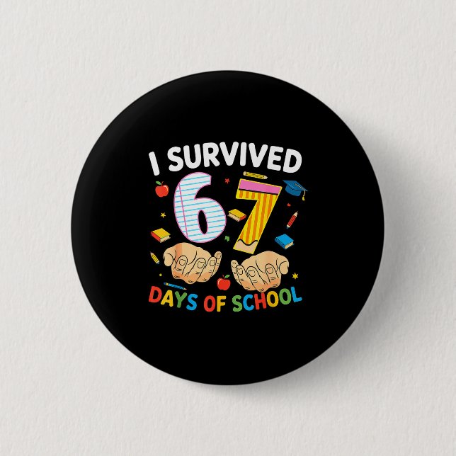 I Survived 67 Days Of School Cool Teacher Design  Button (Front)