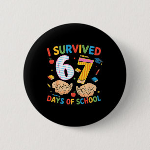 I Survived 67 Days Of School Cool Teacher Design _ Button